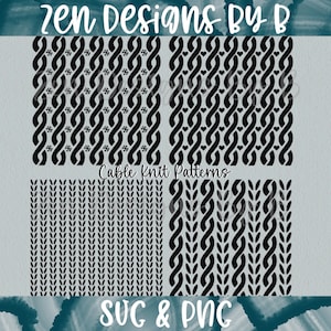 May include: Four black and white cable knit patterns. The patterns are labelled "Cable Knit Patterns". The image also includes the text "Zen Designs by B" and "SVG & PNG".