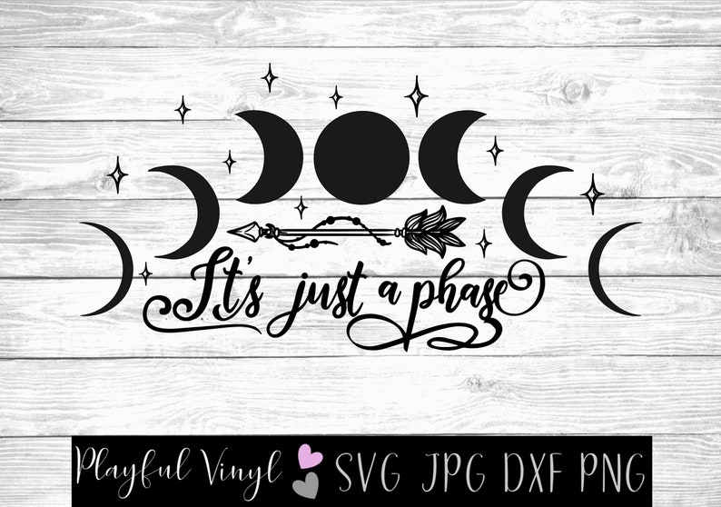 Download It's Just a Phase SVG Cut File Moon Phases | Etsy