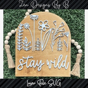 Stay Wild Arch Laser SVG File, Boho, Hippie, Arch Decor, Shelf Leaner, Wildflower