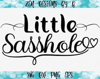 Sasshole SVG Cut File, Idée de chemise pour tout-petit Little Sasshole, Drôle