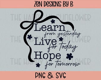 Learn Live Hope Quote SVG, Cut File for Laser Engraving, PNG Digital Download