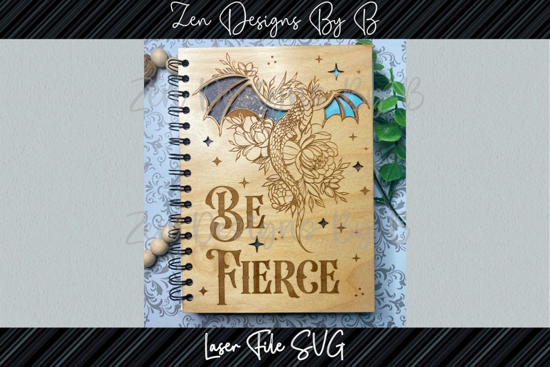 Spiral-style wooden cover with perched dragon and 'Be Fierce' text, ornate engraving, laser cut notebook cover SVG bundle