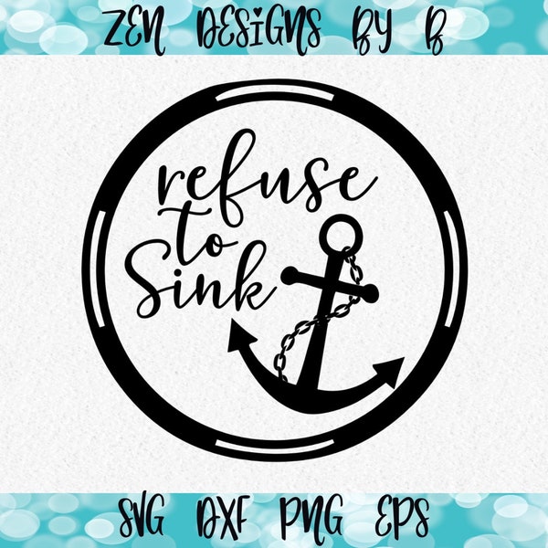 Refuse To Sink, Anchor SVG Cut File, Strength, Perseverance