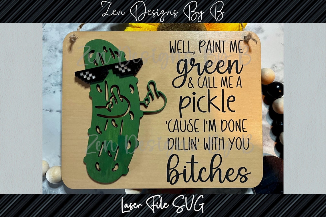 Homemade Pickle Sign Funny Pickle Sign Laser SVG, Paint Me Green - Etsy