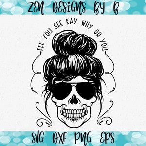 以下が含まれることがあります： 黒と白のグラフィックデザインで、乱れたお団子ヘアスタイルとサングラスをかけた頭蓋骨が描かれています。頭蓋骨の周りのテキストには「Eff you see kay why oh you」と書いてあります。