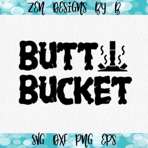 Butt Bucket SVG Cut File, Butt Bucket, Cendrier, cigarette, best-seller