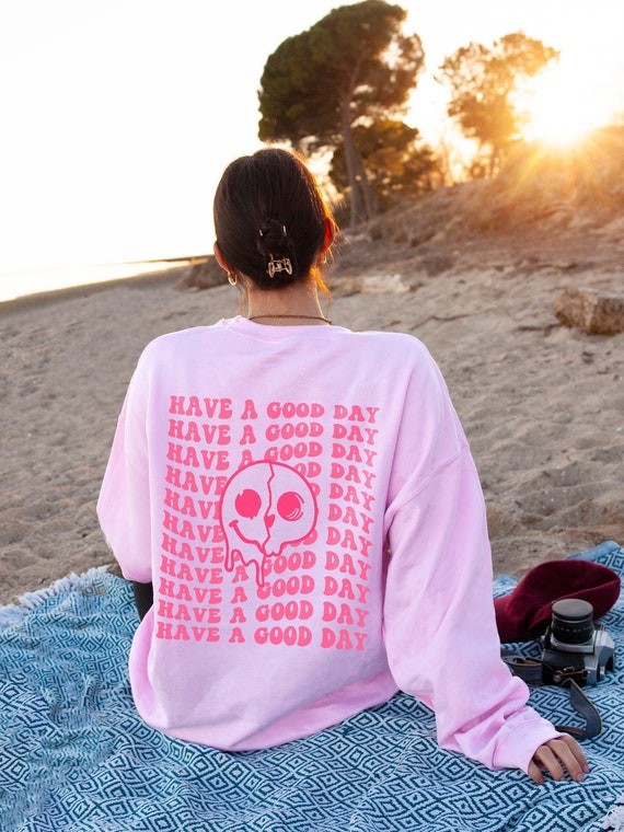 Have a Good Day Preppy Sweatshirt 
