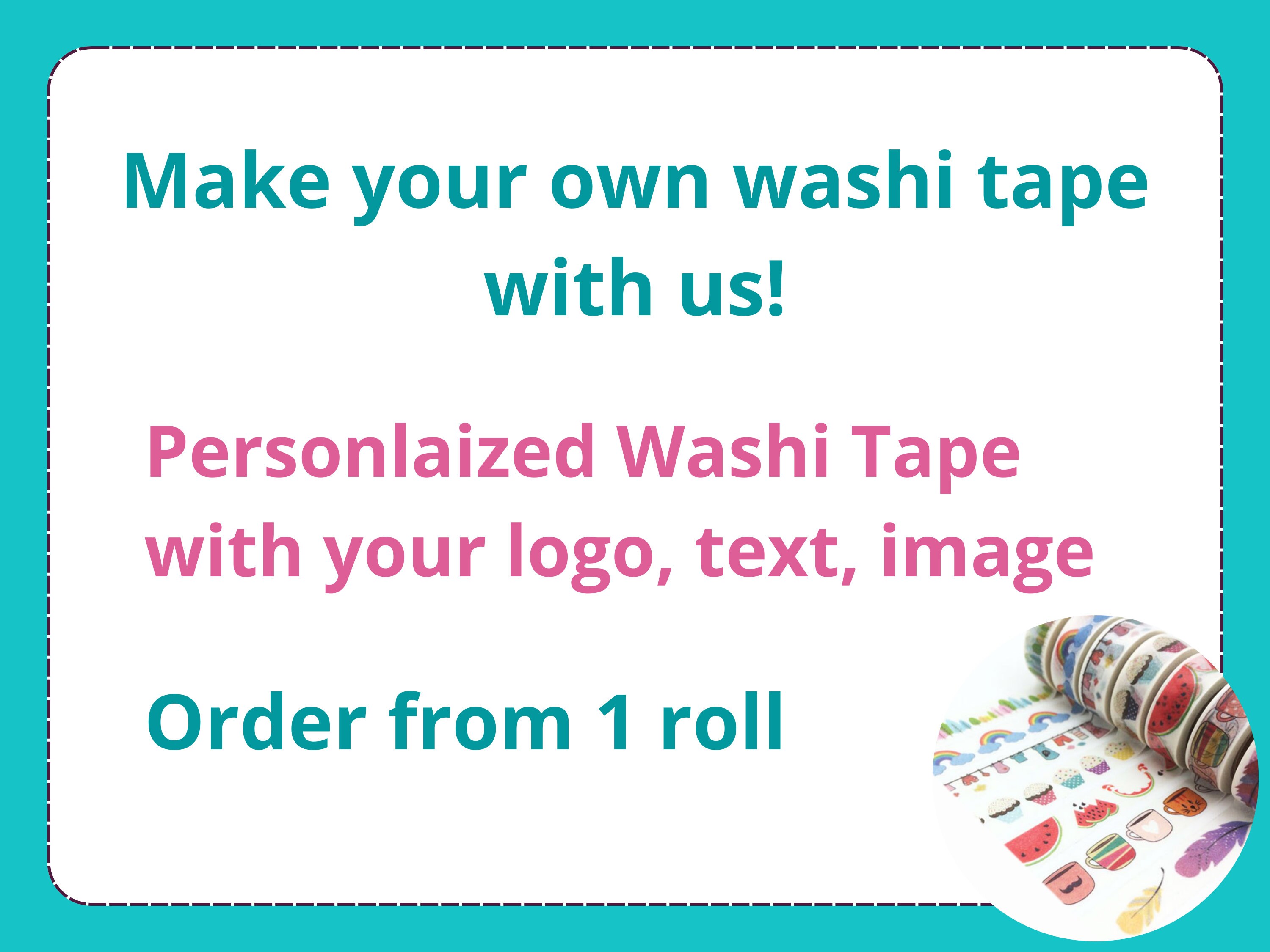 Custom Washi Tape, Personalized Masking Tape, Print Your Own Washi Tape