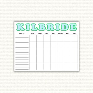 May include: A printable weekly planner with the word "KILBRIDE" in large, blue and green letters at the top. The planner has a notes section on the left and columns for each day of the week: Sun, Mon, Tues, Wed, Thurs, Fri, Sat.