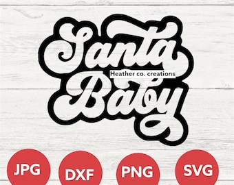 Santa Baby SVG and PNG, Santa Baby, Christmas SVG, Christmas Png, Baby Announcement Svg, Christmas Shirt Svg, Baby Christmas Svg, Cut File