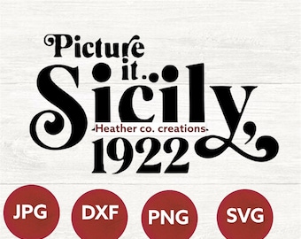 Picture It, Sicily 1922 Decal Files, cut files for cricut, svg, png, dxf