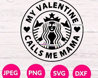 Valentines Day Logo | My Valentine | Mama | svg png | Cricut Silhouette | Digital Download | Vday | Heart | Custom Cup