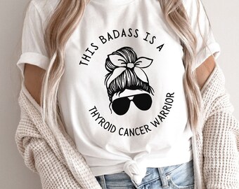 Thyroid Cancer Shirt, Thyroid Cancer Warrior, Gift For Thyroid Cancer, Thyroid Cancer Awareness, Thyroid Cancer Survivor