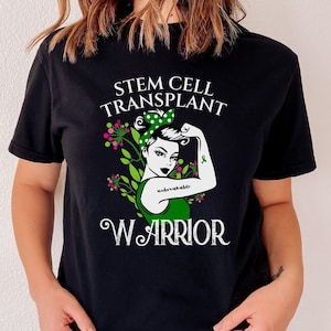 Stem Cell Transplant Warrior Shirt, Bone Marrow Transplant Awareness Gift