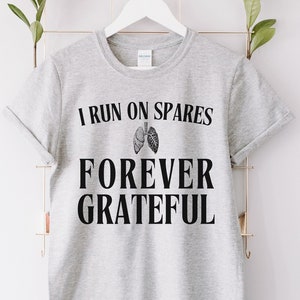 Lung Transplant Shirt, Organ Donation Awareness Tee, I Run On Spares Forver Grateful, Lung Transplant Anniversary, Lung Transplant Surgery