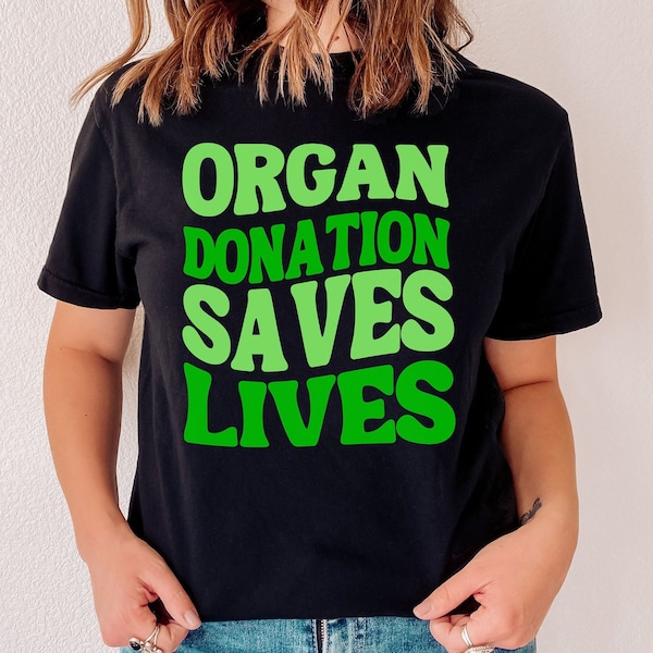 Organ Donation Awareness Shirt, Organ Donation Saves Lives, Liver, Heart, Lung, Kidney Transplant Support T-shirt