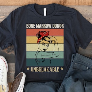 Bone Marrow Donor Gift T-shirt, Bone Marrow Donation Awareness Shirt, Bone Marrow Shirt