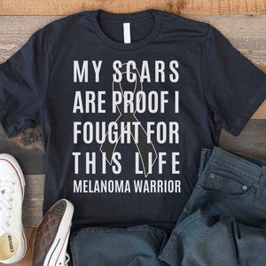Melanoma Warrior T-shirt, Skin Cancer Awareness Tee, Black Ribbon, My Scars Are Proof I Fought For This Life