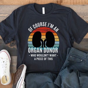 Organ Donor Shirt, Kidney Organ Donor Gift T-shirt, Kidney Transplant Organ Donation Gift