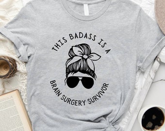Brain Surgery Survivor, Brain Surgery Shirt, Gift For Brain Surgery Warrior