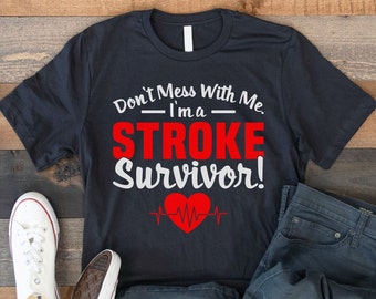 Stroke Survivor Gift T-shirt, Stroke Awareness Tee, Stroke Warrior