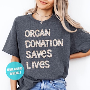 Organ Donation Saves Lives Awareness Tee, Organ Transplant Tee, Liver, Heart, Lung, Kidney, Transplant Warrior