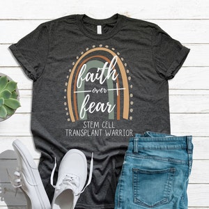 Stem Cell Transplant Warrior Gift T-shirt, Stem Cell Awareness Tee, Faith Over Fear Stem Cell Warrior