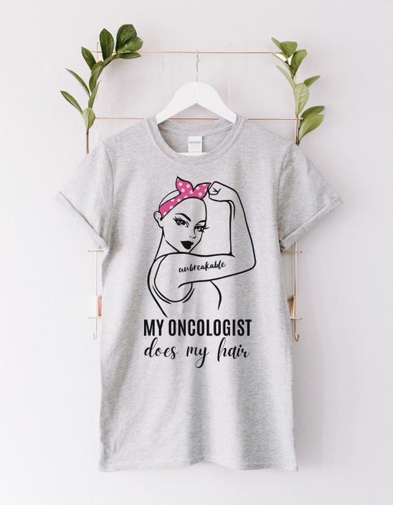My Oncologist Does My Hair T Shirt | Tee For Cancer Survivor My Oncologist Does My Hair T Shirt | Tee For Cancer Survivor