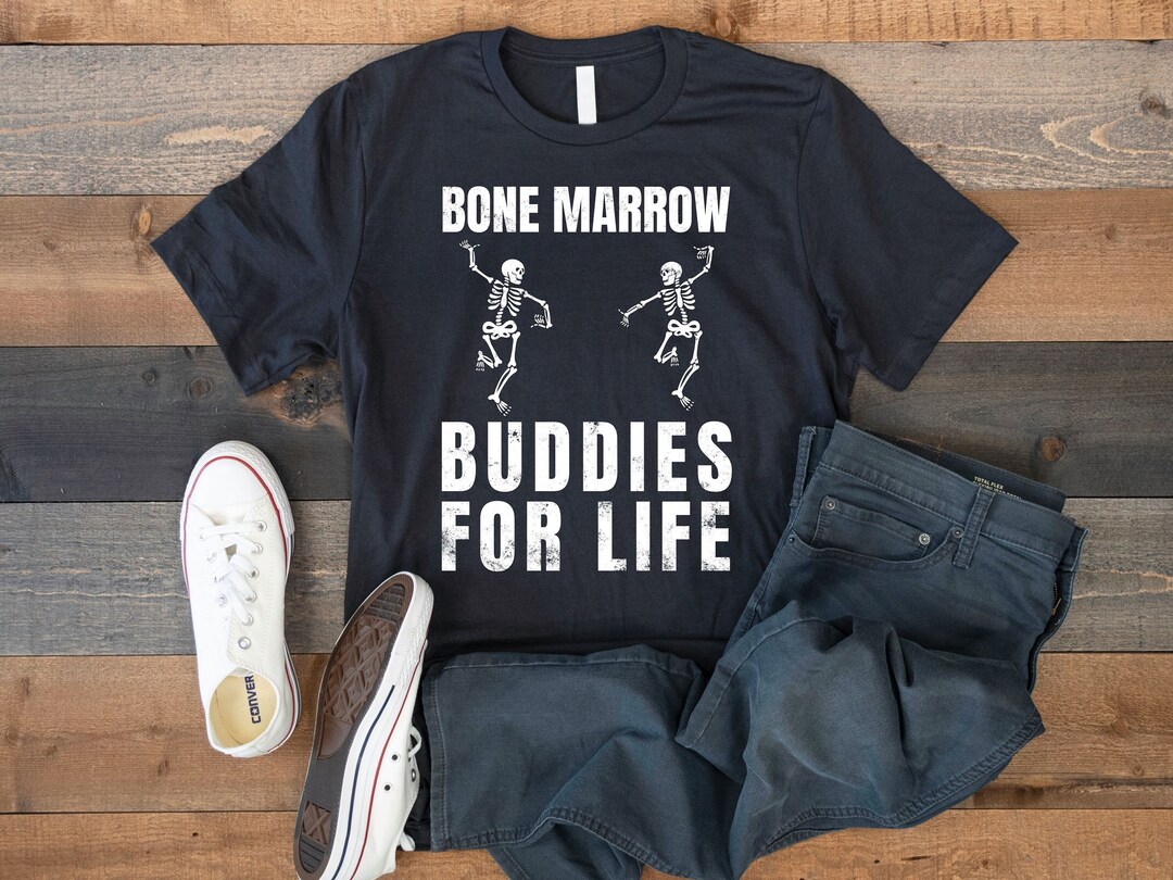 Bone Marrow Buddies T-shirt, Bone Marrow Donation Awareness Tee, Gift ...