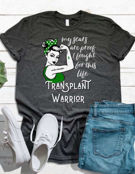 Transplant Warrior Unbreakable Organ Donor Awareness T-Shirt Transplant Warrior Unbreakable Organ Donor Awareness T-Shirt