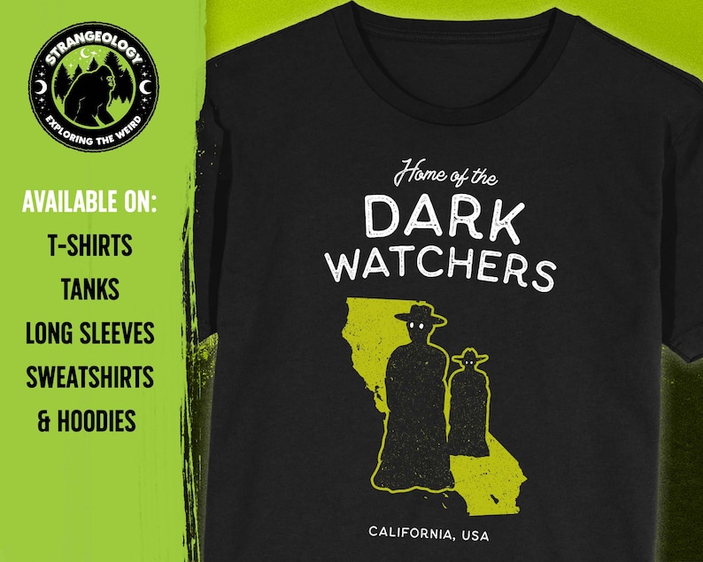 Home of the Dark Watchers California, USA // Unisex T-Shirts, Tanks, Long Sleeves, Sweatshirts, Hoodies, Cryptid Fortean Gift image 1
