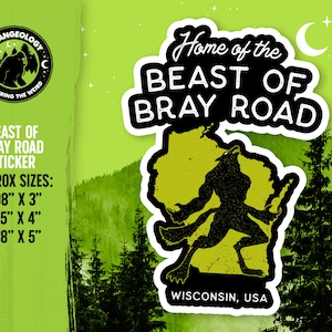 Home of The Beast of Bray Road - Wisconsin USA // Cryptid Sticker, Merch, Accessories, Cryptozoology, Weird, Strange, Fortean, Gift