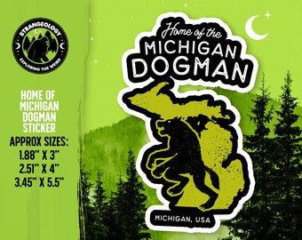 Home of The Michigan Dogman - Michigan USA // Cryptid Sticker, Merch, Accessories, Cryptozoology, Weird, Strange, Fortean Gift