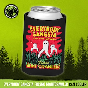 Everybody Gangsta Til the Pants Start Walkin Fresno Nightcrawlers // Cute Cryptid Gift, Cryptozoology, Fortean Accessory, Drink Can Cooler image 1