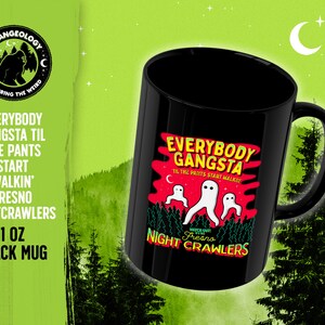 Everybody Gangsta til the Pants Start Walkin / Coffee & Tea 11oz Mug, Funny Cryptid Cryptozoology Gift image 1