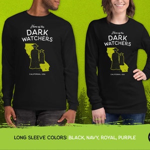 Home of the Dark Watchers California, USA // Unisex T-Shirts, Tanks, Long Sleeves, Sweatshirts, Hoodies, Cryptid Fortean Gift image 6