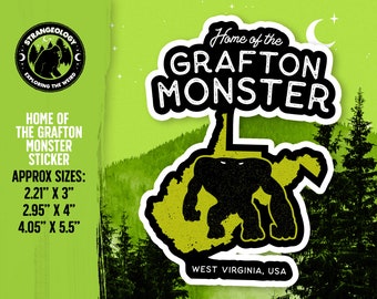 Home of The Grafton Monster - West Virginia USA // Cryptid Sticker, Merch, Accessories, Cryptozoology, Weird, Strange, Fortean Gift