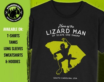 Home of the Scape Ore Swamp Lizard Man - South Carolina USA // Unisex T-Shirts, Tanks, Long Sleeves, Sweatshirts, Hoodies, Cryptid Gift