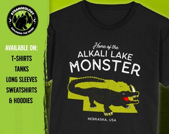 Home of the Alkali Lake Monster - Nebraska, USA // Unisex T-Shirts, Tanks, Long Sleeves, Sweatshirts, Hoodies, Cryptid Gift, Fortean Gift