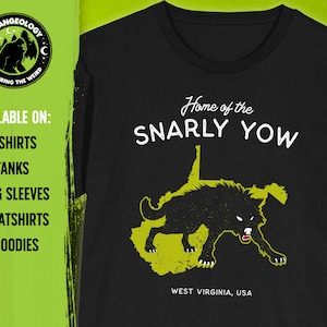 Home of the Snarly Yow - West Virginia, USA // Cryptid T-Shirt, Unisex T-Shirts, Tanks, Long Sleeves, Sweatshirts, Hoodies, Cryptid Gift