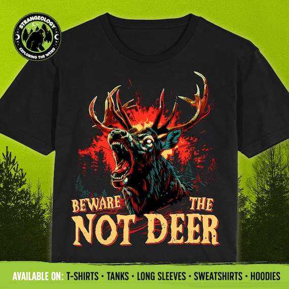 Not Deer T-Shirt Appalachian Cryptid Urban Legend Tee