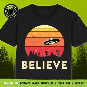 Believe In UFOs Desert Sunset Shirt / Unisex & Youth T-Shirts, Tanks, Racerback Tanks, Long Sleeves, Sweatshirts, Hoodies, UFO Gift Shirt