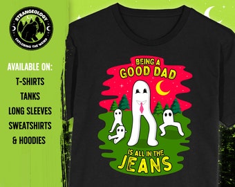 Being a Good Dad is all In the Jeans Fresno Nightcrawlers // Fathers Day T-Shirt, Tank Top, Long Sleeve, Sweatshirt, Hoodie, Cryptid Gift