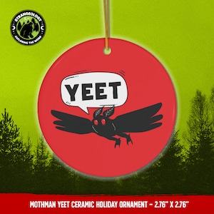 Mothman Says &quot;Yeet!&quot; // Christmas Ceramic Ornament, Cryptid Gift, Xmas Tree, Fortean, Legendary Creature, Folklore, Mythology, Cryptozoology