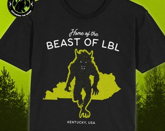 Home of the Beast of LBL Dogman Werewolf - Kentucky USA // Unisex T-Shirts, Tanks, Long Sleeves, Sweatshirts, Hoodies, Cryptid Fortean Gift