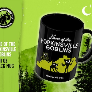 Home of the Hopkinsville Goblins - Kentucky USA // Coffee & Tea 11oz Mug, Cryptid Cryptozoology Gift