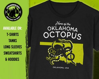 Home of the OK Octopus - Oklahoma, USA // Unisex T-Shirts, Tanks, Long Sleeves, Sweatshirts, Hoodies, Cryptid Gift, Fortean Gift