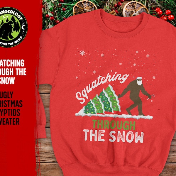 Squatching Through the Snow // Funny Bigfoot Cryptid Cryptozoology Ugly Christmas Xmas Sweater Sweatshirt Gift