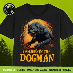 I Believe in the Dogman, Rougarou, Beast of LBL, Werewolf // Cryptid T-shirts, Tanks, Longsleeves, Sweatshirts & Hoodies, Cryptozoology Gift
