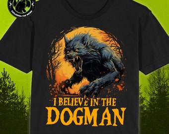 I Believe in the Dogman, Rougarou, Beast of LBL, Werewolf // Cryptid T-shirts, Tanks, Longsleeves, Sweatshirts & Hoodies, Cryptozoology Gift